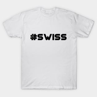 #Swiss T-Shirt